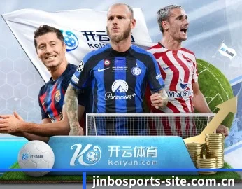金博体育的故事 - 体育资讯内容服务 | JINBOSPORTS